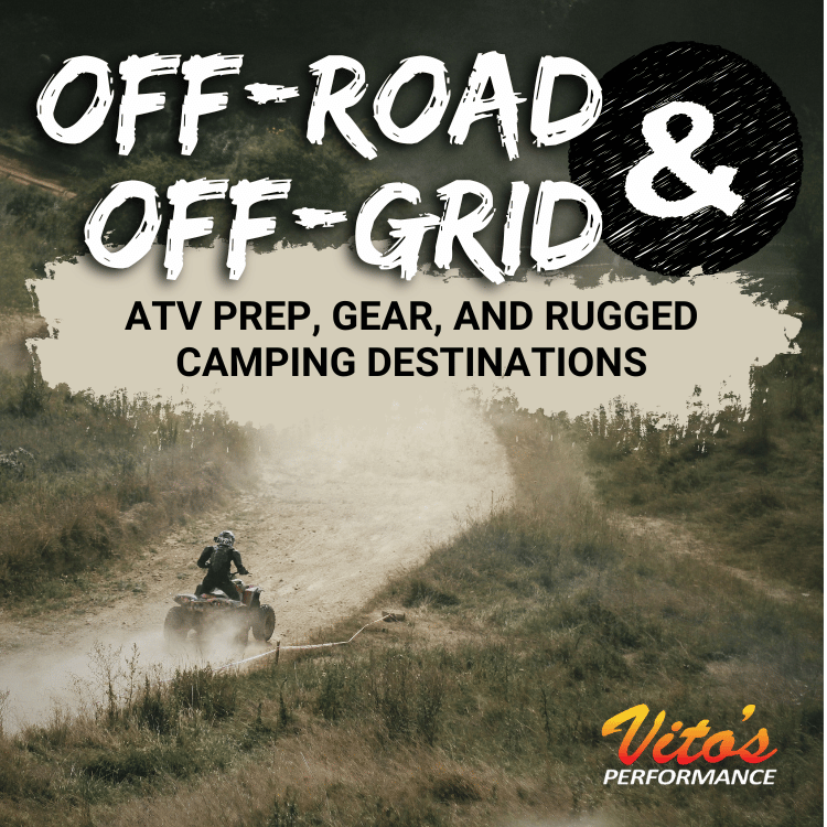 ATV Camping Adventures: Gear, Tips, and the Best Off-Grid Destinations